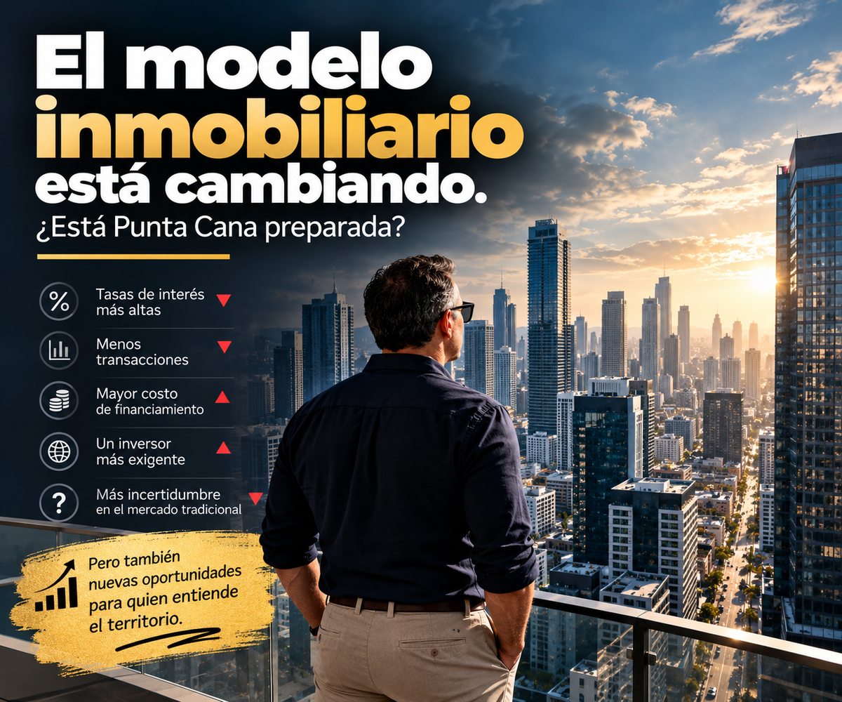 El modelo inmobiliario está cambiando. ¿Está Punta Cana preparada?